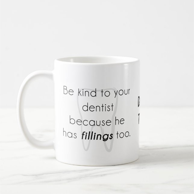 Var snäll mot din tandläkare! kaffemugg (Vänster)