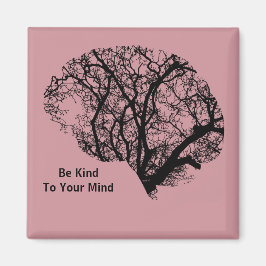 Var snäll mot ditt minn magnet