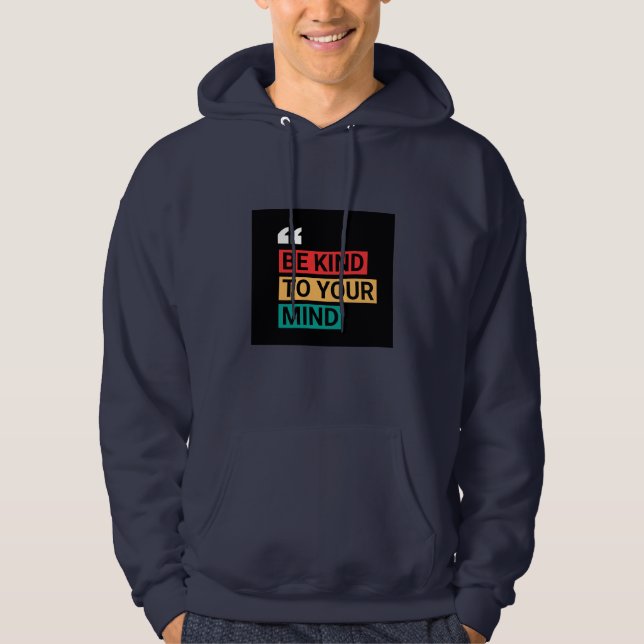 "Var snäll mot ditt sinne"- "Flottblå" Hoodie (Framsida)