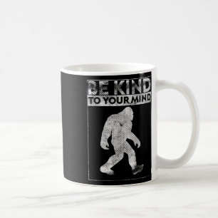 Var snäll mot ditt sinne.. - Lustigt Bigfoot Menta Kaffemugg