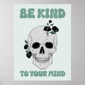 Var snäll mot ditt sinne Motiverande skullkonst Po Poster