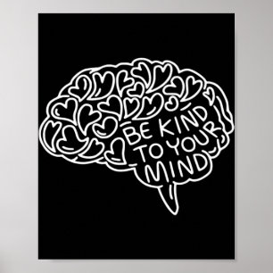 Var snäll mot ditt sinne och hjärta för psykisk hä poster