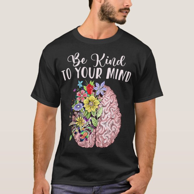 Var snäll mot ditt sinne och medvetandegöra om psy t shirt (Framsida)