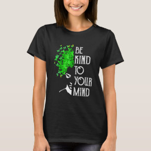 Var snäll mot ditt sinne och medvetandegöra om psy t shirt