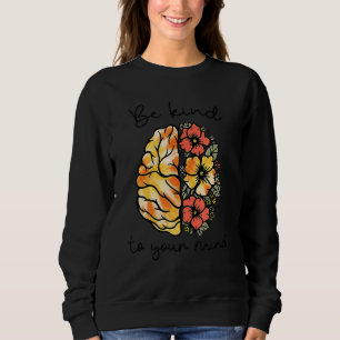 Var snäll mot ditt sinne och medvetandegöra om psy t shirt