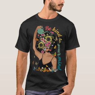 Var snäll mot ditt sinne och medvetandegöra om psy t shirt