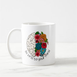 Var snäll mot ditt sinne Positiv mental hälsa deka Kaffemugg
