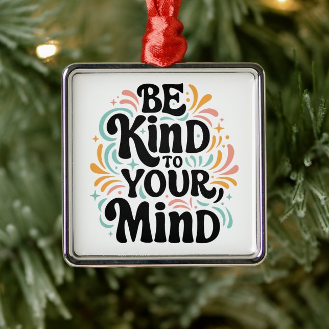 Var snäll mot ditt sinne, regroovy själv kärlek julgransprydnad metall (Träd)