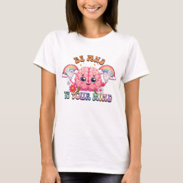 Var snäll mot ditt sinne  t shirt