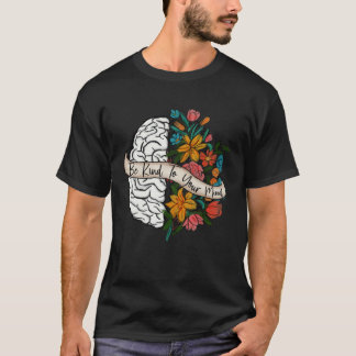 Var snäll mot ditt sinne Vintage Mental hälsa Hjär T Shirt