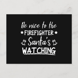 Var snäll mot Firefighter Santas som tittar på. Helg Vykort