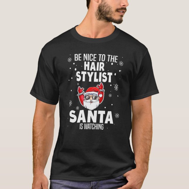 Var snäll mot Hair Stylist Santa tittar på Chri T Shirt (Framsida)
