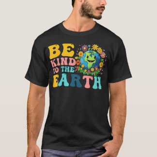 Var snäll mot jordens dag Spara söta planeten T Shirt
