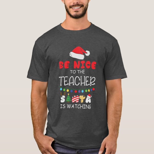Var snäll mot läraren jultomten. t shirt (Framsida)