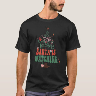 Var Snäll Mot Läraren Tomte Är På Vakt Läraren Jul T Shirt