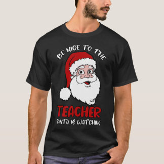 Var snäll mot lärartomten som tittar t shirt