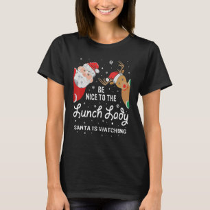 Var snäll mot Lunch Dam Santa tittar på Chris T Shirt