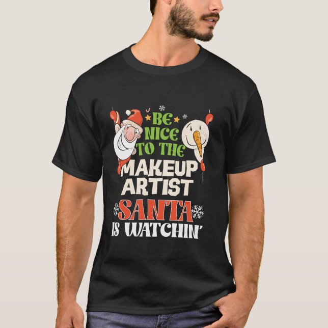 Var snäll mot makeup-konstnären Santa som tittar p T Shirt (Framsida)