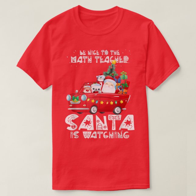 Var snäll mot Math Teacher Santa som tittar på Fun T Shirt (Design framsida)