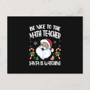 Var snäll mot Math Teacher Santa som tittar på Fun Vykort