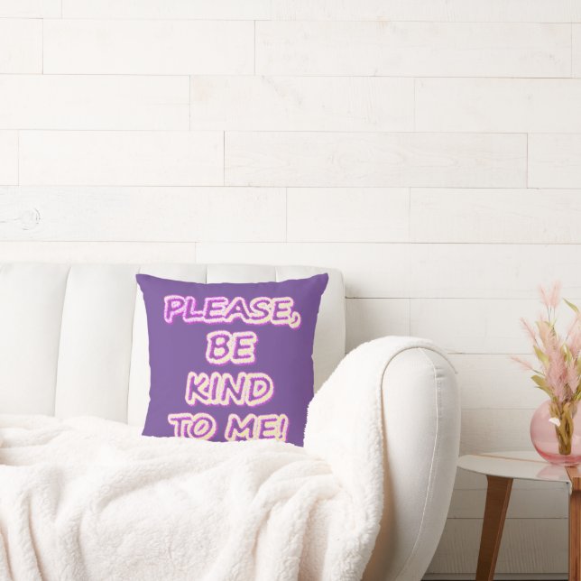 "Var snäll mot mig!" Cute Design. Köp nu Kudde (Soffa)