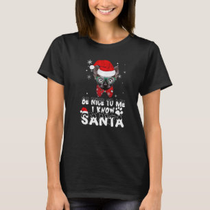 Var Snäll Mot Mig Jag Känner Santa Sphynx Katt Jul T Shirt