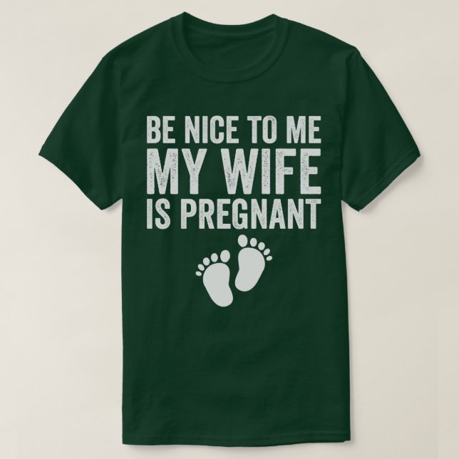 Var snäll mot mig min fru är gravid 1 t shirt (Design framsida)