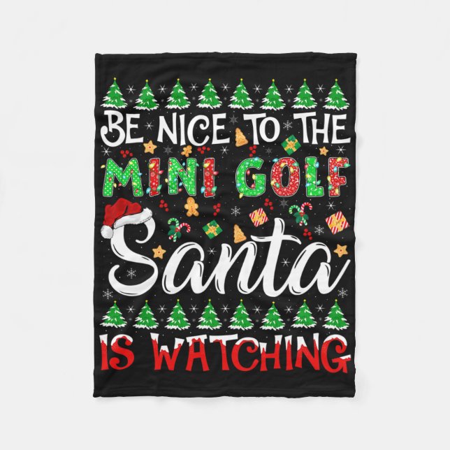 Var snäll mot Mini Golf Santa tittar på julen Fleecefilt (Framsidan)
