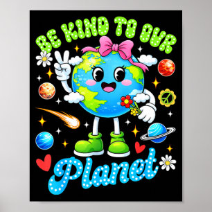 Var snäll mot planet söta jordens dag lärare kvinn poster