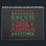 Var snäll mot polismannen Santa's vaktning Kalender<br><div class="desc">lustigt, julmas, julafton, gåva, födelsedag, Tomt, Polis, Polis, Polis</div>