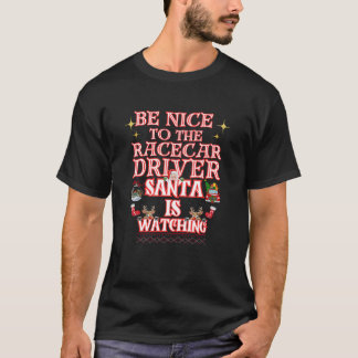 Var Snäll Mot Racerbilsföraren Rolig Jul T Shirt
