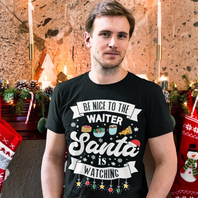 Var snäll mot servitören tomten ser humoristisk ut t shirt (Skapare uppladdad)