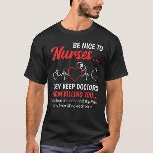 Var snäll mot sjuksköterskor, sjuksköterskor, sjuk t shirt