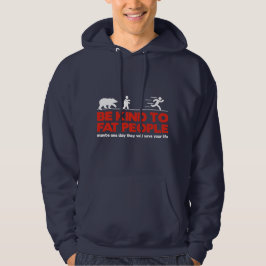 Var snäll mot tjockar hoodie