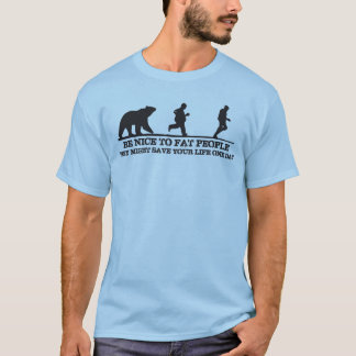 Var snäll mot Tjocken. De kanske Sparor ditt liv. T Shirt