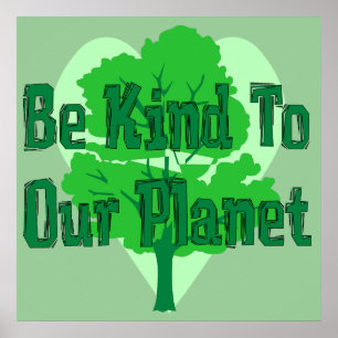 Var snäll mot vår planet poster