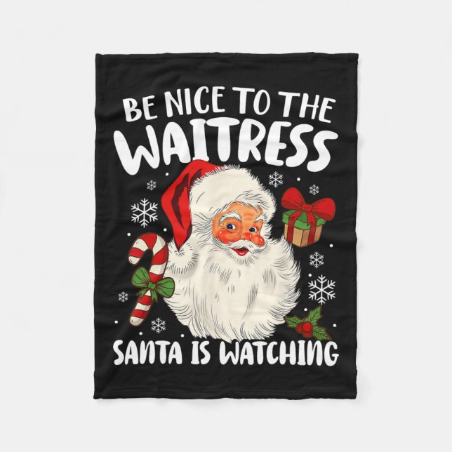 Var snäll mot Waitress Santa tittar på Christma Fleecefilt (Framsidan)