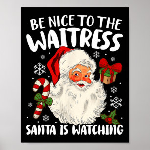 Var snäll mot Waitress Santa tittar på Christma Poster