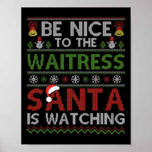 Var snäll mot Waitress Santa tittar på Christma Poster