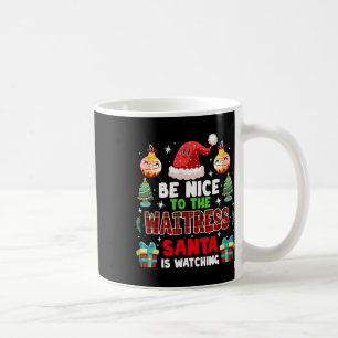 Var snäll mot Waitress Santa tittar på Julafton Sa Kaffemugg