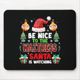 Var snäll mot Waitress Santa tittar på Julafton Sa Musmatta