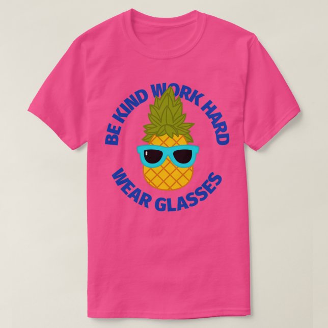 Var snäll och arbeta hårt med bära, glasögonanas,  t shirt (Design framsida)