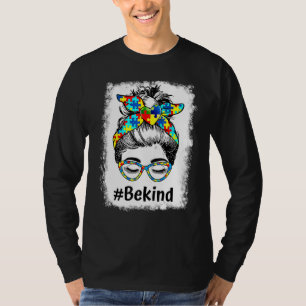 Var snäll och blekt Messy Bun Autism Awareness Mam T Shirt