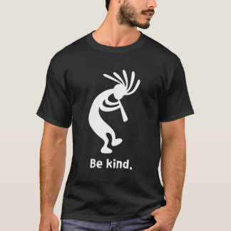 Var snäll och Dancing Kokopelli T Shirt