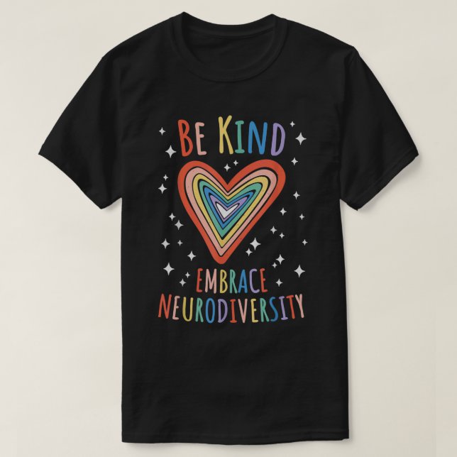 Var snäll och framhäva neurodiversity Heart ADHD A T Shirt (Design framsida)