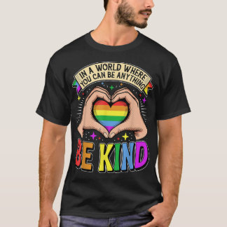Var snäll och Gay pride LGBT Rainbow Heart LGbt T Shirt