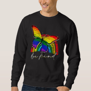 Var snäll och gay Rainbow Butterflies Lgbt Equalit Lång Ärmad Tröja