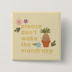 Var snäll och glöm inte mandrake knapp