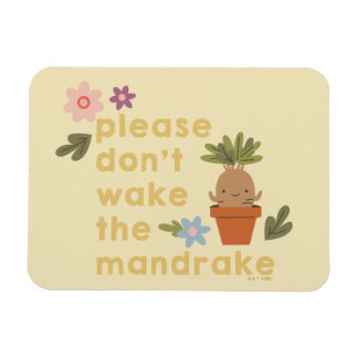 Var snäll och glöm inte mandrake magnet