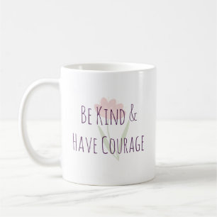 Var snäll och ha mod Minimal modern motivation Kaffemugg